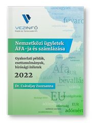 Nemzetközi ügyletek ÁFA-ja és számlázása 2022 könyv (- 5000 Ft kedvezmény)