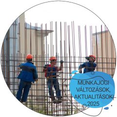 MUNKAJOGI VÁLTOZÁSOK, AKTUALITÁSOK 2025 (Videó)